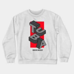 Tuba - Rock Buzz! Crewneck Sweatshirt